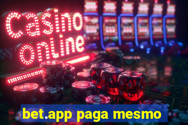 bet.app paga mesmo